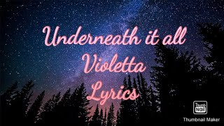 Underneath it all - Violetta - Lyrics