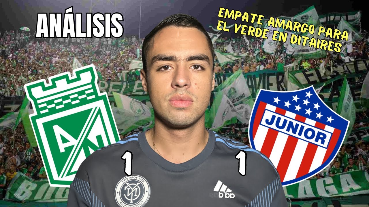 MAL RESULTADO PARA NACIONAL | El verde dejó 2 puntos en Ditaires frente a Junior. ⚪️🟢⚽️