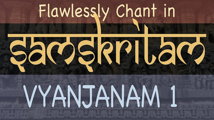 Vyanjanam part 1: (sanskrit consonants). Vargeeya vyanjanani - Consonants