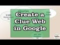 How to Create a Genealogy Problem Solving Clue Web with Google