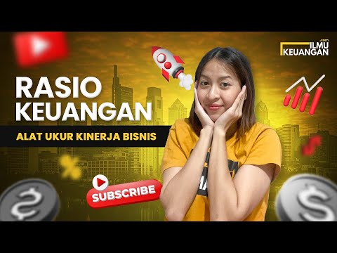 Rasio Keuangan: Alat Ukur Kinerja Bisnis - Penjelasan Lengkap dan Studi Kasus - Ilmu Keuangan
