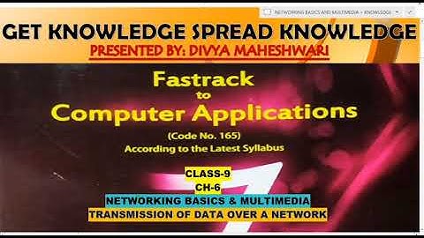 FASTRACK TO COMPUTER APPLICATIONS PART-4 CLASS-9 CH-6 NETWORKING BASICS AND MULTIMEDIA