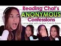 Reading Chat's ANONYMOUS Confessions!