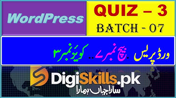 WordPress Quiz-3 Batch-7 -- (Digiskills.pk)