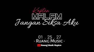 Kapten - Malam jangan siksa aku ( official music )