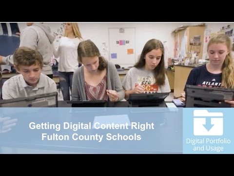 Getting Digital Content Right: Fulton County Schools