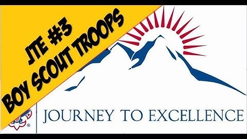Journey to Excellence ep. 3  BOY SCOUT TROOPS