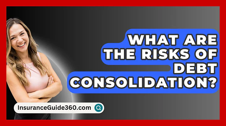 What Are The Risks Of Debt Consolidation? -  InsuranceGuide360.com