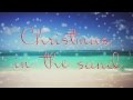 Miniature de la vidéo de la chanson Christmas In The Sand