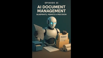 🤖 Episode 23 — AI Document Management: Blueprints, Permits & Precision