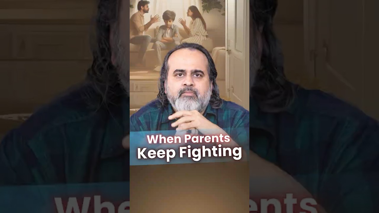 When Parents keep Fighting || Acharya Prashant