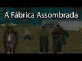 GTA San Andreas - Cuidado com a fábrica de Angel Pine!