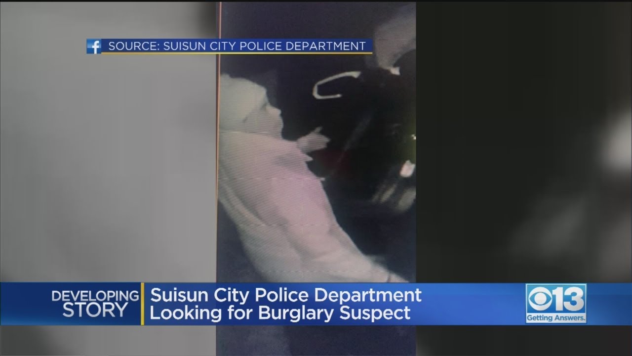 Police Searching For Suisun City Burglary Suspect