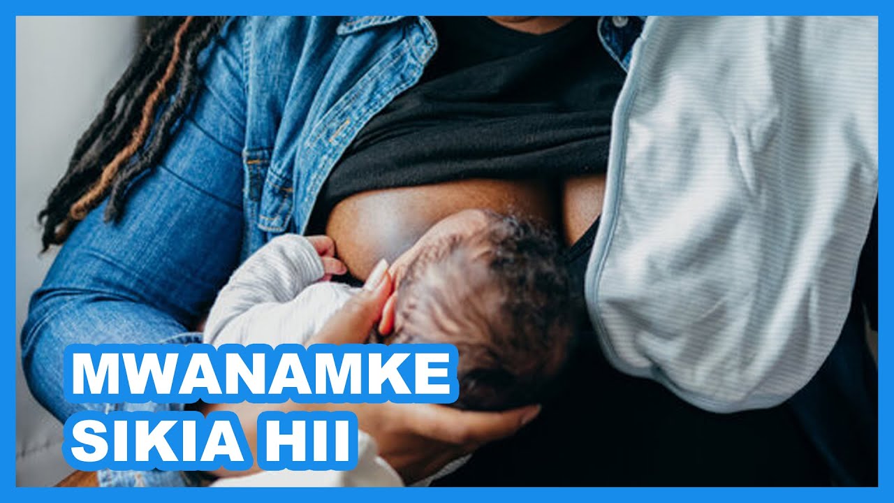 "KUNYONYESHA SIO SABABU YA MAZIWA YA MAMA KULALA" - DAKTARI AELEZA