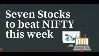 Sevan Stocks to beat NIFTY this week data from Angel Broking