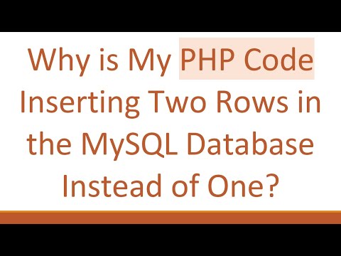 Why is My PHP Code Inserting Two Rows in the MySQL Database Instead of One?