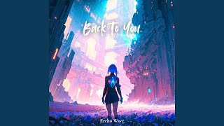 Back To You - Eecho Wave