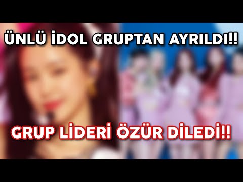 ÜNLÜ İDOL GRUPTAN AYRILDI !! FANLARDAN ÖZÜR DİLENDİ !!