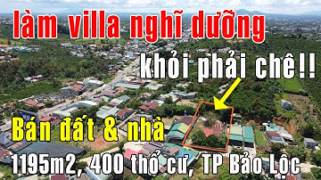 Quá lý tưởng để làm villa nghỉ dưỡng! Bán 1195m2 đất vườn & nhà có 400 thổ cư ở Bảo Lộc Lâm Đồng