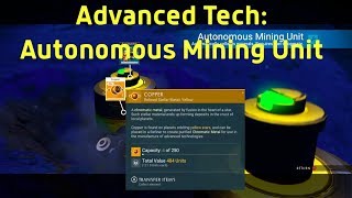 Advanced Tech: Autonomous Mining Unit in No Man's Sky: Next!