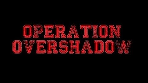 OPERATION OVERSHADOW, DADDY MAGS