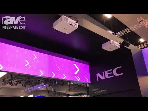 Integrate 2017: NEC Display Talks About Its Large Venue, Laser Installation Projectors