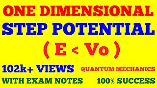 ONE DIMENSIONAL STEP POTENTIAL || POTENTIAL STEP || STEP POTENTIAL IN QUANTUM MECHANICS | NOTES ||
