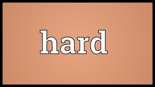 Hard Meaning