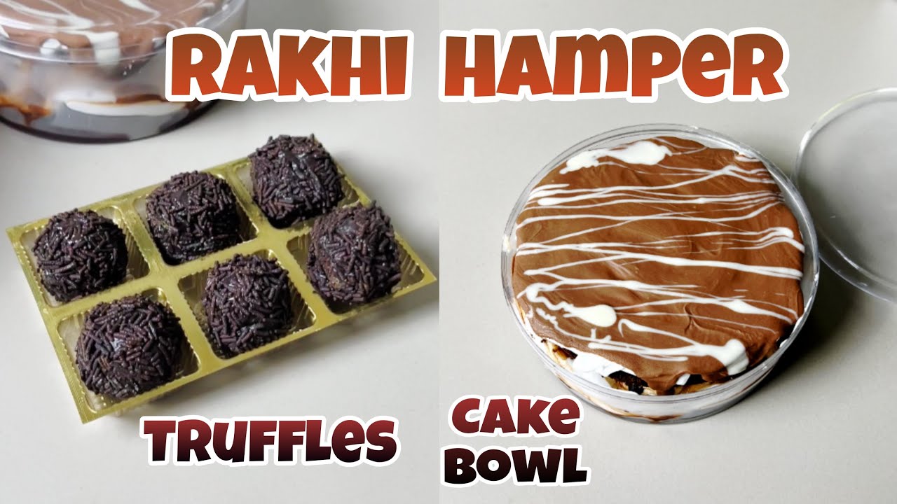 Rakhi Hamper | Chocolate Truffles | Viral Cake Bowl | Easy Rakshabandhan Hamper