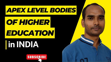 Apex Level Bodies? of Higher Education?? in India???