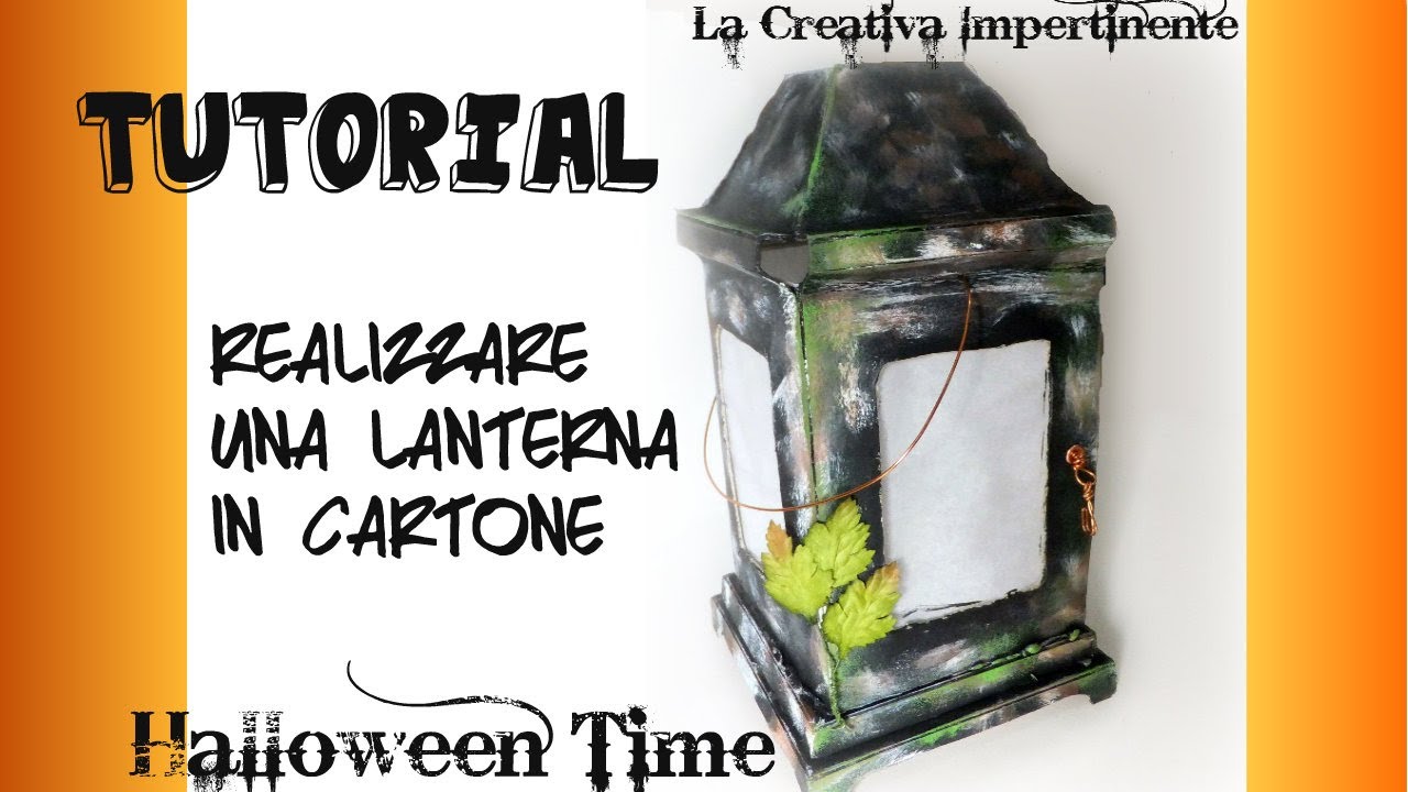 Tutorial Realizzare Una Lanterna Di Halloween In Cartone Paper Craft Diy Youtube