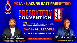 WELCOME TO PCEA NAKURU EAST PRESBYTERY CONVENTION - DAY 1 AFTERNOON SESSION