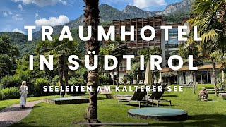 Luxus am Kalterer See 🌅 | Hotel Seeleiten Südtirol – Genuss, Wellness & Natur erleben
