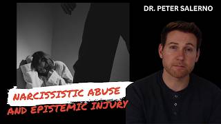 NARCISSISTIC ABUSE AND EPISTEMIC INJURY