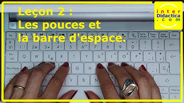 Leçon 2 : Les pouces et la barre d