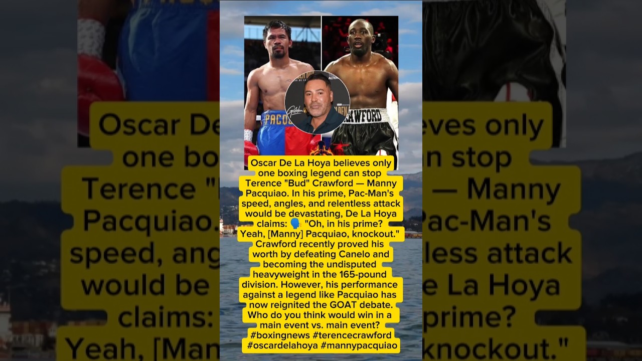 Terence Crawford Manny Pacquiao Oscar de la hoya  