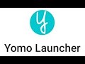 Yomo Launcher App 2025 – How to Download, Install &amp; Customize Your Android Like a Pro