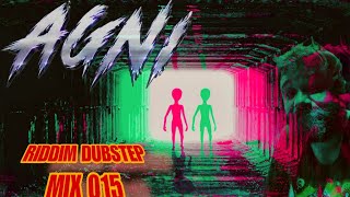 AGNI - RIDDIM DUBSTEP MIX 015