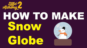 How to Make a Snow Globe in Little Alchemy 2? | Step by Step Guide!