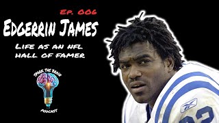 Celebrity Spark The Brain: Life as a Hall of Famer with Edgerrin James Profile
