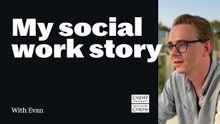 Whats It Like Being A Social Worker? Evan -