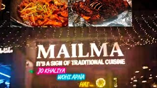 Dinner At Mailma Restaurant | Delicious Taste | Jo Khaliya Wohi Apna Hai. ♥️🤤