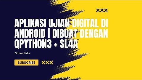 Aplikasi Ujian Digital di Android | Dibuat dengan QPython3 + SL4A