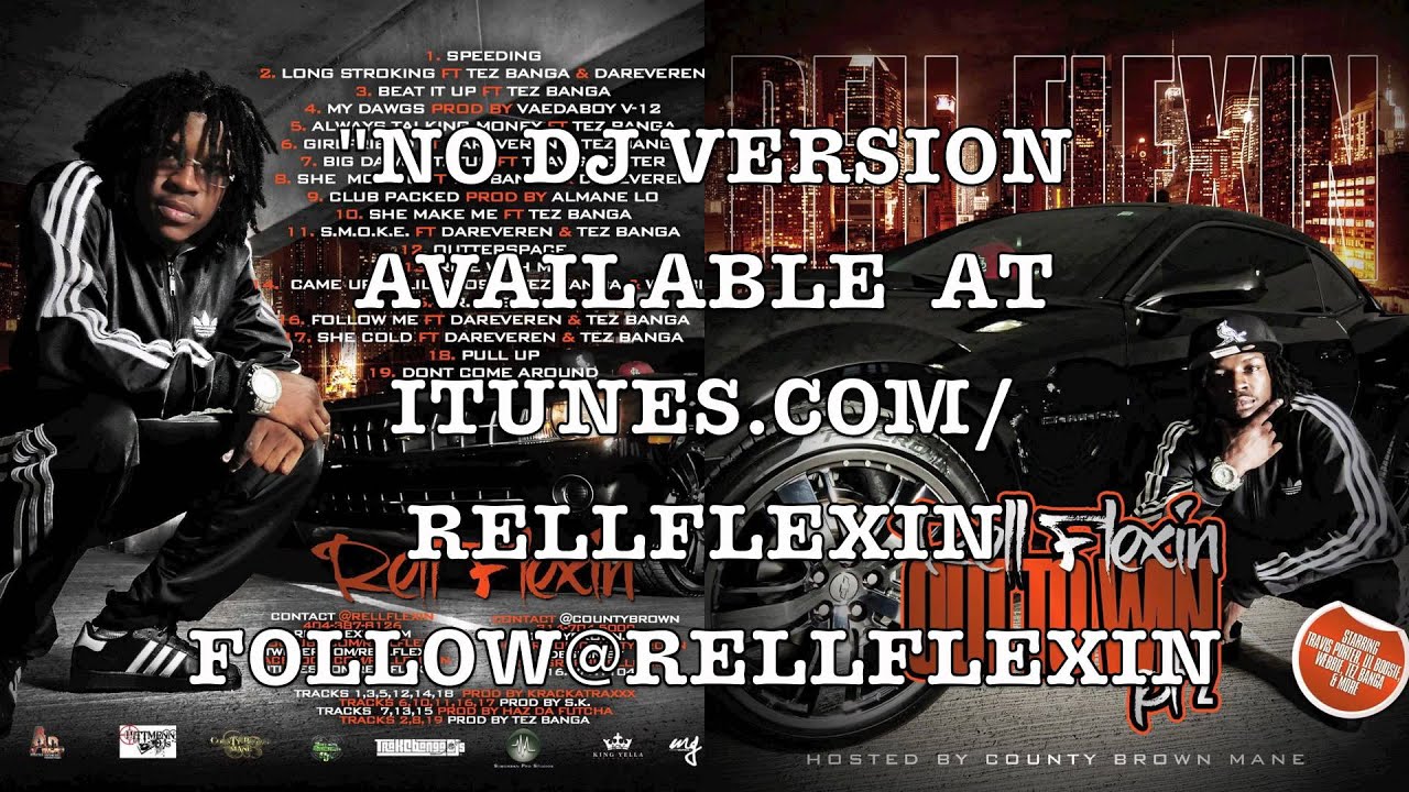 Rell Flexin Feat. Tez Banga - She Make Me