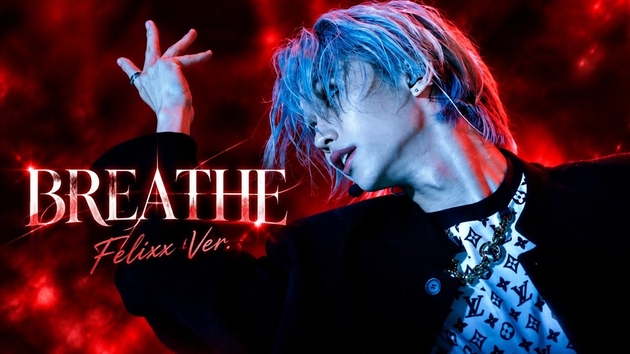 Breathe - Felixx Ver.🔥 | POV: He Told You to Breathe… But You Forgot How 🥵