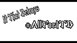 It That Betrays - #AllForITB [Live]