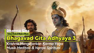 Dharma Gita – Bhagavad Gita Adhyaya 3 | Krishna Mengajarkan Karma Yoga | Music Meditasi