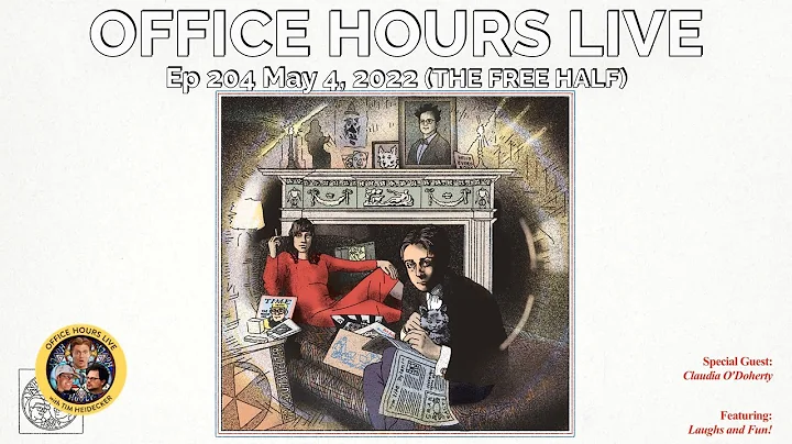 Claudia O'Doherty (THE FREE HALF of Office Hours Live Ep 204 5/4/22)