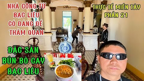 Đi Xe Máy Tham Quan Nhà Công Tử Bạc Liêu & Thưởng Thức Bún Bò Cay Đặc Sản