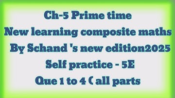 new learning composite maths class 6 self practice 5E |schand maths6th self practice 5E| prime time